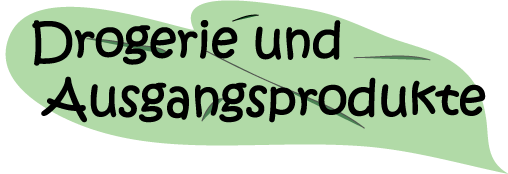 Zur Seite Drogerie und Ausgangsprodukte